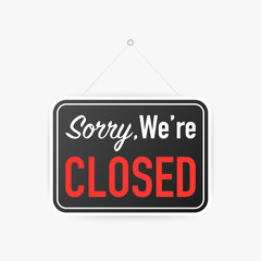 Sorry we're closed hanging sign on white background. Sign for door. Vector illustration.