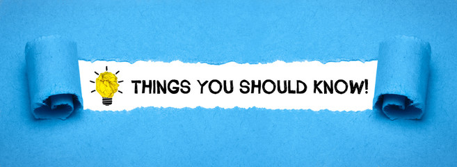 Things you should know! 