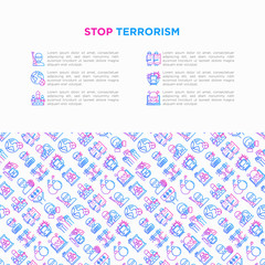 Fototapeta na wymiar Stop terrorism concept with thin line icons: terrorist, civil disorder, national army, hostage, bombs, cyber attacks, suicide, bomber, illegal imprisonment. Vector illustration, print media template