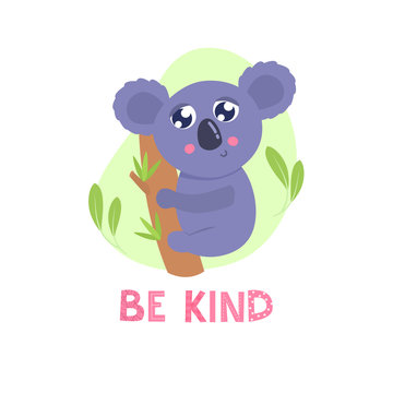 Cute cartoon koala vector illustration. Be kind card, print