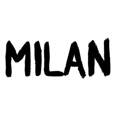 Lettering Milan. Brush calligraphy with the word Milan. Handwritten phrase Milan.