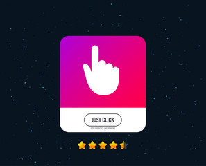 Hand cursor sign icon. Hand pointer symbol. Web or internet icon design. Rating stars. Just click button. Vector