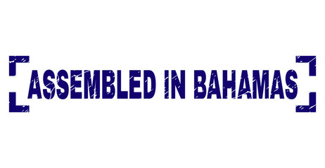 ASSEMBLED IN BAHAMAS text seal watermark with distress texture. Text label is placed inside corners. Blue vector rubber print of ASSEMBLED IN BAHAMAS with grunge texture.