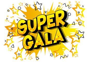 Super Gala - Vector illustrated comic book style phrase on abstract background.