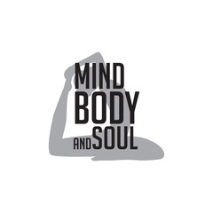 mind body and soul. lettering inscription, motivation and inspiration love and life positive quote, vector illustration