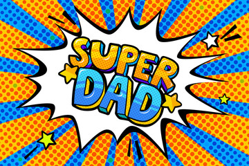 Super dad message in sound speech bubble