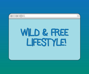Handwriting text Wild And Free Lifestyle. Concept meaning Freedom natural way of living outdoor activities Monitor Screen with Forward Backward Progress Control Bar Blank Text Space