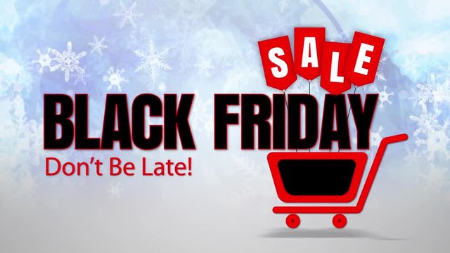 Black Friday Sale Dont be Late with Snowflakes features Black Friday text and shopping cart flying onto and off screen with light falling snowflake background 
