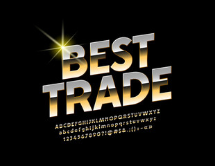 Vector golden Sign Best Trade. Chic glossy Font. Stylish Alphabet Letters, Numbers and Symbols.