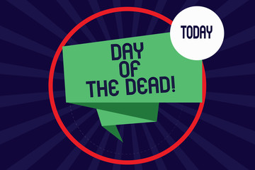 Word writing text Day Of The Dead. Business concept for Mexican celebration honouring showing that have passed away Folded 3D Ribbon Strip inside Circle Loop on Halftone Sunburst photo