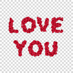 Love you inscription made of rose petals on transparent background. Design element for Valentines Day card