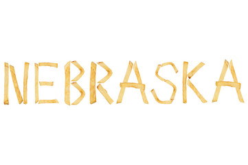 Word NEBRASKA laid out of long sticks of fried french fries isolated on white background