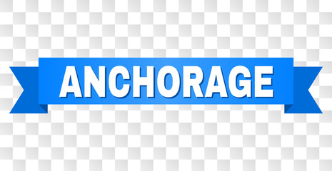 ANCHORAGE text on a ribbon. Designed with white title and blue stripe. Vector banner with ANCHORAGE tag on a transparent background.