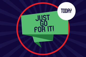 Word writing text Just Go For It. Business concept for If you want something make right actions to obtain it Folded 3D Ribbon Strip inside Circle Loop on Halftone Sunburst photo