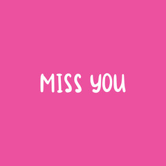 Phrase text Miss You