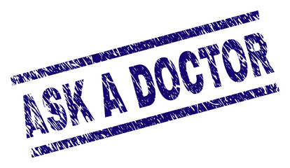 ASK A DOCTOR seal print with grunge style. Blue vector rubber print of ASK A DOCTOR text with grunge texture. Text tag is placed between parallel lines.