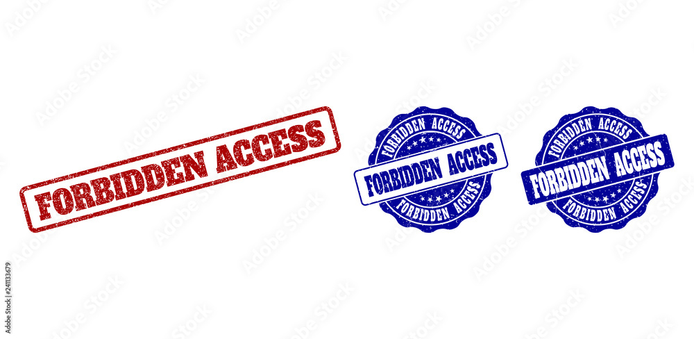 Poster forbidden access grunge stamp seals in red and blue colors. vector forbidden access labels with grun