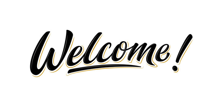 Welcome lettering sign. Handwritten modern brush lettering on white background. Text for postcard, invitation, T-shirt print design, banner, poster, web, icon. Isolated vector illustration.