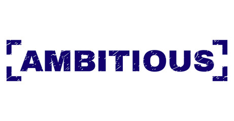 AMBITIOUS title seal print with corroded texture. Text label is placed inside corners. Blue vector rubber print of AMBITIOUS with unclean texture.