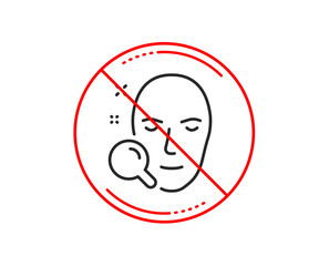 No or stop sign. Face search line icon. Head recognition sign. Caution prohibited ban stop symbol. No  icon design.  Vector