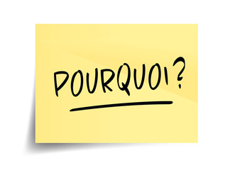 Pourquoi ?