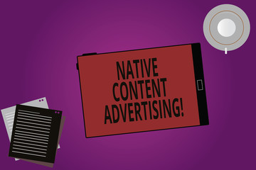 Text sign showing Native Content Advertising. Conceptual photo Ad experience follows the natural form and role Tablet Empty Screen Cup Saucer and Filler Sheets on Blank Color Background