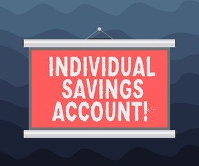 Writing note showing Individual Savings Account. Business photo showcasing Savings account offered in the United Kingdom Portable Wall Projection Screen for Conference Presentation