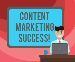 Text sign showing Content Marketing Success. Conceptual photo Improves brand awareness and recognition Blank Bordered Board behind Man Sitting Smiling with Laptop Mug on Desk