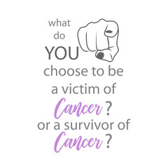 Cancer survivor quotes with focus on YOU- For world Cancer Day February 4th