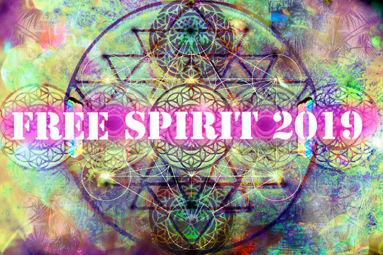 Pour feliciter 2019 Free Spirit on abstract spiritual background with sacred geometry