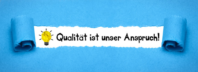 Qualität ist unser Anspruch!
