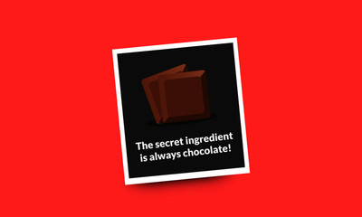 The secret ingredient is always chocolate Quote Poster Design