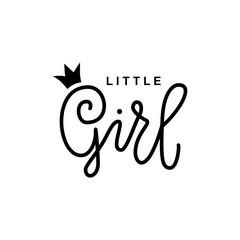 Modern calligraphy lettering of Little Girl in black decorated with crown isolated on white for decoration, poster, banner, greeting card, birth certificate, birthday, embroidery, invitation