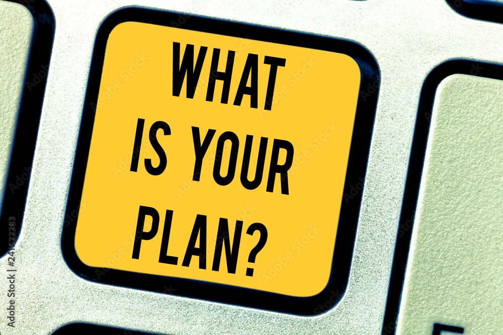 Poster conceptual hand writing showing what is your plan. business photo text show us your schedule strateg