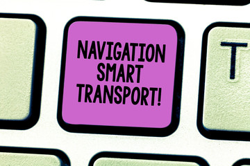 Writing note showing Navigation Smart Transport. Business photo showcasing Safer, coordinated and...