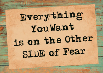 Everything You Want is on the other side of Fear