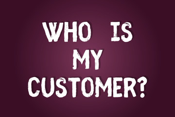 Handwriting text writing Who Is My Customer. Concept meaning Know your clients get information of what they want Blank Color Rectangular Shape with Round Light Beam Glowing in Center