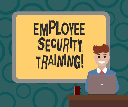 Writing Note Showing Employee Security Training. Business Photo Showcasing Educating Employees About Computer Security Bordered Board Behind Man Sitting Smiling With Laptop Mug On Desk