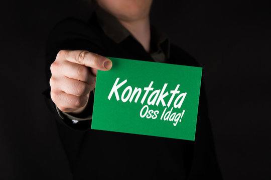 Contact us today in Swedish "Kontakta oss idag"