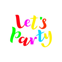 Let's parrty lettering with confetti. Vector illustration
