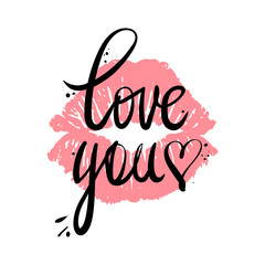 Hand written love you phrase. Vector card with sign love you and female red lipstick kiss.