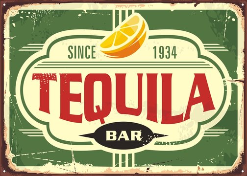 Tequila bar vintage tin sign for Mexican traditional alcohol drink. Promotional advertising with unique typography shape and slice of lemon. Vector illustration.