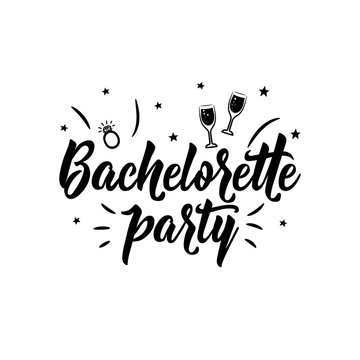 Bachelorette Party. Positive Printable Sign. Lettering. Calligraphy Vector Illustration.