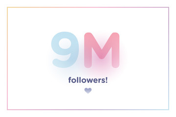 9m or 9000000, followers thank you colorful background number with soft shadow. Illustration for Social Network friends, followers, Web user Thank you celebrate of subscribers or followers and like