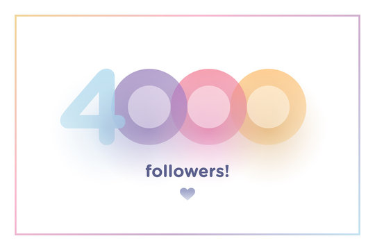 4000, followers thank you colorful background number with soft shadow. Illustration for Social Network friends, followers, Web user Thank you celebrate of subscribers or followers and like