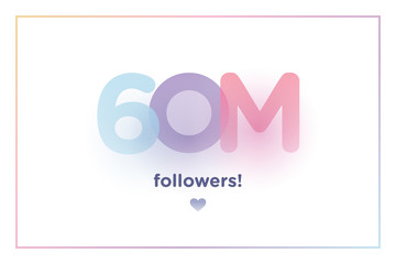 60m or 60000000, followers thank you colorful background number with soft shadow. Illustration for Social Network friends, followers, Web user Thank you celebrate of subscribers or followers and like
