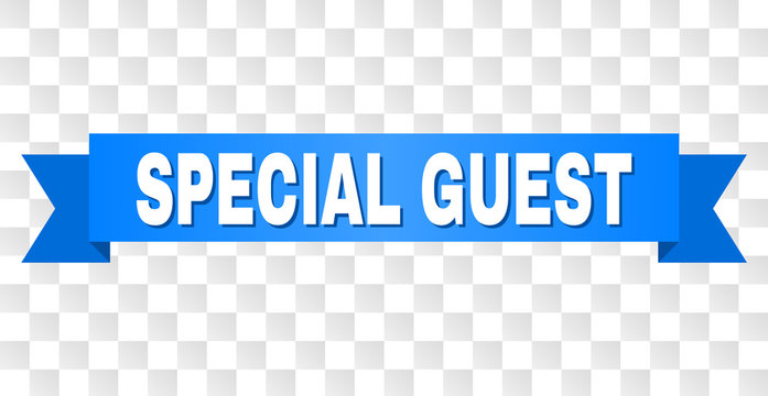 SPECIAL GUEST text on a ribbon. Designed with white caption and blue stripe. Vector banner with SPECIAL GUEST tag on a transparent background.