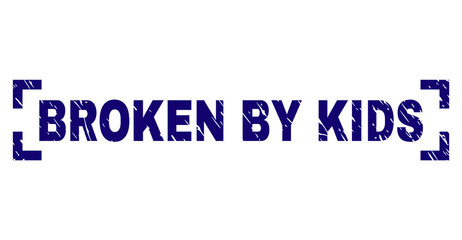 BROKEN BY KIDS text seal imprint with grunge texture. Text caption is placed inside corners. Blue vector rubber print of BROKEN BY KIDS with retro texture.
