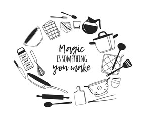 Hand drawn illustration cooking tools and dishes and quote. Creative ink art work. Actual vector drawing. Kitchen set and text MAGIC IS SOMETHING YOU MAKE