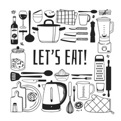 Hand drawn illustration cooking tools, dishes, food and quote. Creative ink art work. Actual vector drawing. Kitchen set and text LET'S EAT